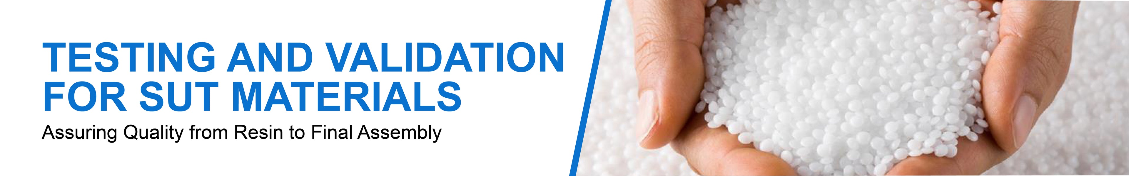 Hands holding a small amount of white material with text about testing and validation for SUT materials.